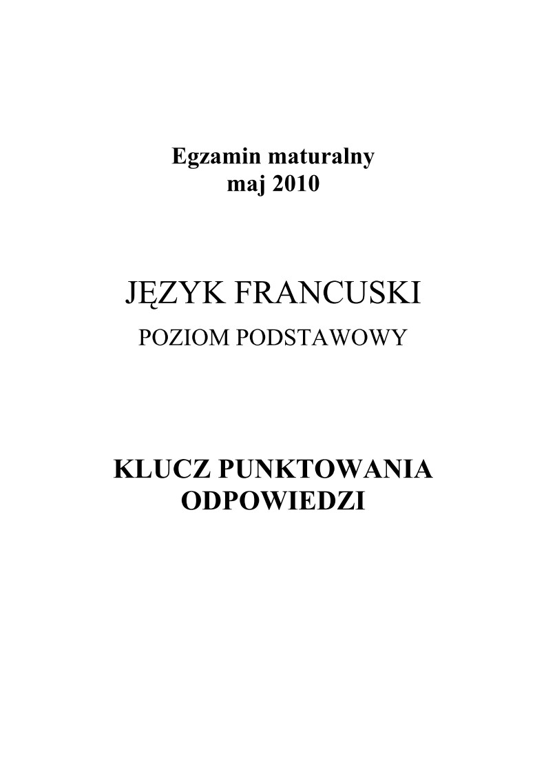 Odpowiedzi - jezyk francuski, p. podstawowy , matura 2010-strona-01