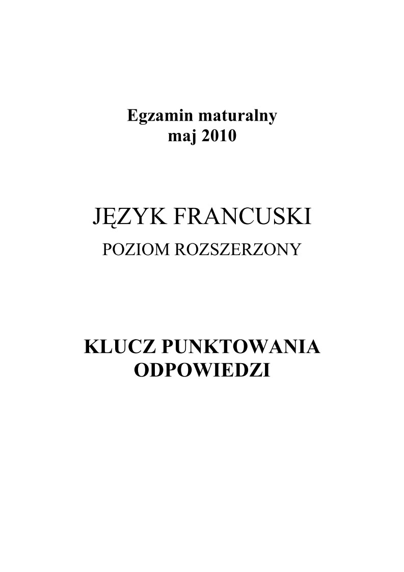 odpowiedzi - jezyk francuski, p. rozszerzony , matura 2010-strona-01