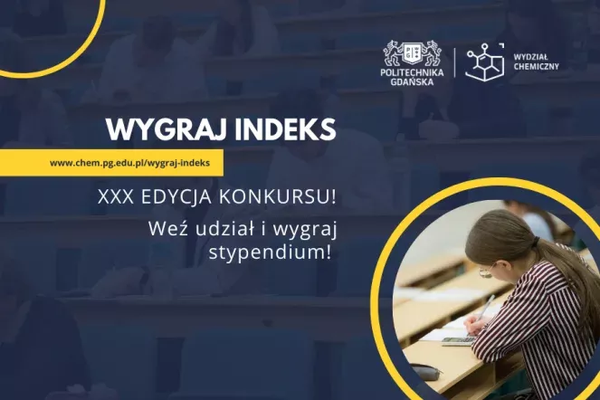 XXX EDYCJA KONKURSU WYGRAJ INDEKST POLITECHNIKI GDAŃSKIEJ